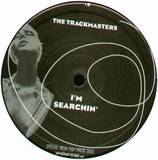 Trackmasters - Tell Me / I'm Searchin