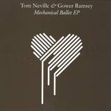 Tom Neville & Gower Ramsey - Mechanical Ballet Ep