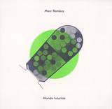 Marc Romboy - Monde Futuriste
