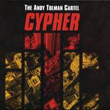 The Andy Tolman Cartel - Cypher