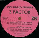 Joey Negro Pres. Z Factor - Makes You Crazy / Piano Princi