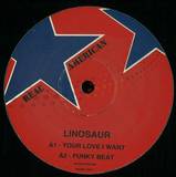 Linosaur - Your Love I Want Ep