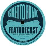 Featurecast - Ghetto Funk Presents