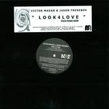 Victor Magan & Jason Trege - Look 4 Love