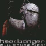 Headbanger - Evil Never Dies