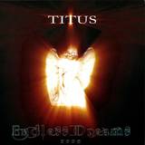 Titus - Endless Dreams 2006