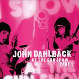 John Dahlbäck - *1* At The Gun Show