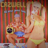 Cazwell - All Over Your Face