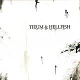 Tieum & Hellfish - Shit Sick/you Want To Stop Us