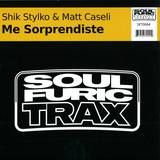 Shik Stylko & Matt Caseli - Me Sorprendiste