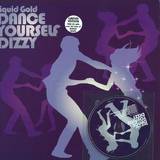 Liquid Gold - Dance Yourself Dizzy