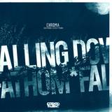 Chroma (phobia, Sato & Tyrone) - Falling Down (ft Lkp) / Fathom