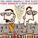 The Jerry Granelli Trio - The Jerry Granelli Trio Plays Vince Guaraldi And Mose Allison