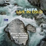 RACHEL MUSSON, PAT THOMAS & MARK SANDERS - SHIFA - LIVE IN OSLO