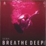 Seba - Breathe Deep EP
