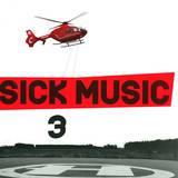 Sick Music - Volume 3