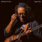 JEFF PARKER, ETA IVTET - HAPPY TODAY