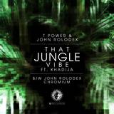 T Power & John Rolodex - That Jungle Vibe / Chromium