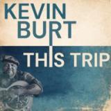 Kevin Burt - This Trip LP
