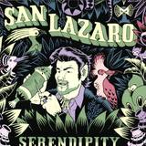 San Lazaro - Serendipity