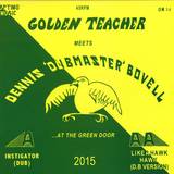Golden Teacher Meets Dennis Bovell - Golden Teacher Meets Dennis Bovell At The Green Door
