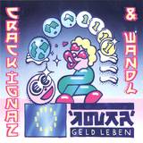 Crack Ignaz & Wandl - Geld Leben (lp+mp3)