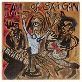 Fall Of Saigon - Fall Of Saigon 1981-1984