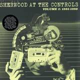 Various - Sherwood At The Controls: Volume 2 1985 - 1990 2 X 12"