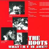 The Roots - What!! R U In Awe - 2x12"