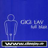 Gigi Lav - Full Blast