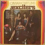 The Exciters - Caviar & Chitlins