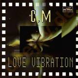 C.m. - Love Vibration