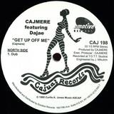 Cajmere Ft Dajae - Get Up Off Me / Lonely
