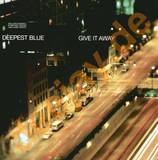 Deepest Blue - Give It Away