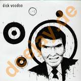 Dick Voodoo - Glossy Lips