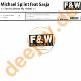 Michael Splint Feat. Sasja - Secrets (broke My Heart)