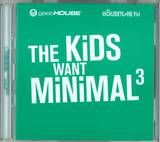 The Kids Want Minimal - Volume 3