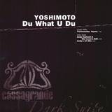 Yoshimoto - Do What U Do