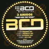 3 Amigos - Ride Like The Wind