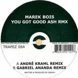 Marek Bois - You Got Good Ash Rmx