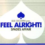 Lele Cecchini Pres. Spades Affa - Feel Alright