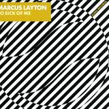 Marcus Layton - So Sick Of Me