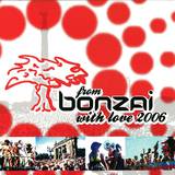 Bonzai Records - From Bonzai With Love 2006