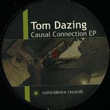 Tom Dazing - Causal Connection E.p.