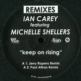 Ian Carey Feat. Michelle - Keep On Rising *mixes*