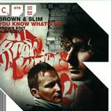 Brown & Slim - You Know Whats Up