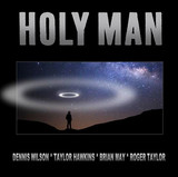 Dennis Wilson , Brian May, Roger Taylor, Taylor Hawkins - Holy Man