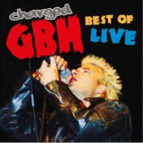 CHARGED G.B.H - BEST OF LIVE