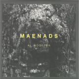Al Wootton - Maenads