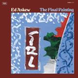 ED ASKEW - THE FINAL PAINTING